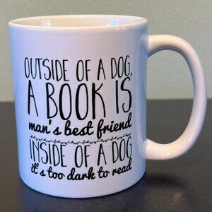“Outside of a Dog, A Book is Man’s Best Friend ..."  Groucho Marx Quote Mug